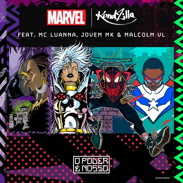 O PODER É NOSSO: EM PARCERIA COM KONDZILLA, MARVEL BRASIL LANÇA SINGLE INÉDITO COM MC LUANNA, MALCOLM VL E JOVEM MK
