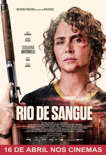 PÔSTER OFICIAL DE “RIO DE SANGUE”, NOVO FILME DE AÇÃO PROTAGONIZADO POR GIOVANNA ANTONELLI, É REVELADO