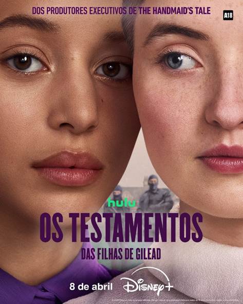 JÁ ESTÃO DISPONÍVEIS O TRAILER E O PÔSTER DEOS TESTAMENTOS: DAS FILHAS DE GILEAD, QUE ESTREIA EM 8 DE ABRIL EXCLUSIVAMENTE NO DISNEY+