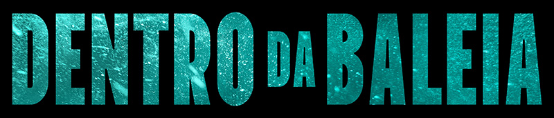 JÁ ESTÃO DISPONÍVEIS O PRIMEIRO TEASER E PÔSTER DE DENTRO DA BALEIA, O ÉPICO E EMOCIONANTE LONGA-METRAGEM DE SUSPENSE E SOBREVIVÊNCIA DA 20TH CENTURY STUDIOS E IMAGINE ENTERTAINMENT